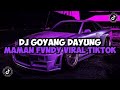 DJ GOYANG DAYUNG FULL SONG MAMAN FVNDY REMIX JEDAG JEDUG MENGKANE VIRAL TIKTOK