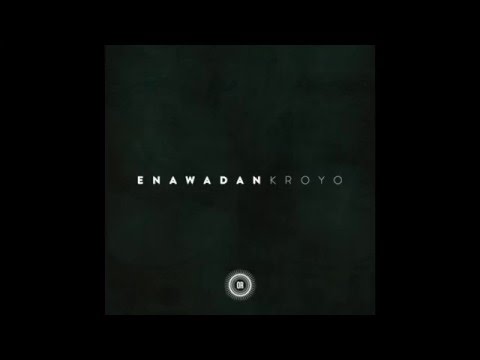EnaWadan - Kroyo (Original Mix)