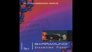 Barramundi: Dreamtime Planet - The SECOND Barramundi Sampler (1995) - Logic Records 003