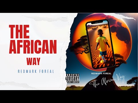 Redmark Foreal - The African Way (Official Song)