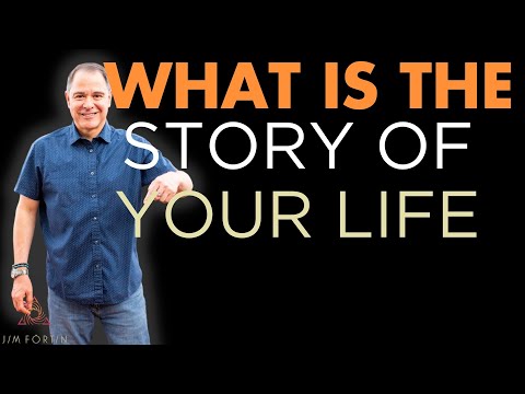 The Jim Fortin Podcast - E3 - What Is The Story Of Your Life