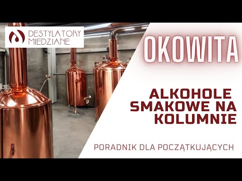 Jak destylować alkohole smakowe na kolumnie rektyfikacyjnej? Destylacja okowity jabłkowej!