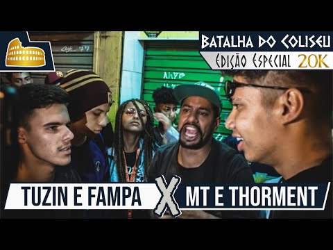 MT E THORMENT X FAMPA E TUZIN - BATALHA DO COLISEU EDIÇÃO #26