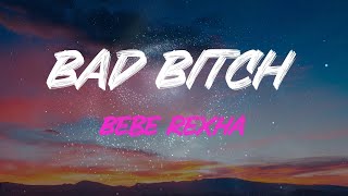 Bebe Rexha - Bad Bitch (Feat. Ty Dolla $Ign) Lyrics | Bad Bitch, Bad Bitch