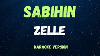 Download lagu SABIHIN - ZELLE - ( KARAOKE VERSION ) mp3 Download lagu SABIHIN - ZELLE - ( KARAOKE VERSION ) mp3
