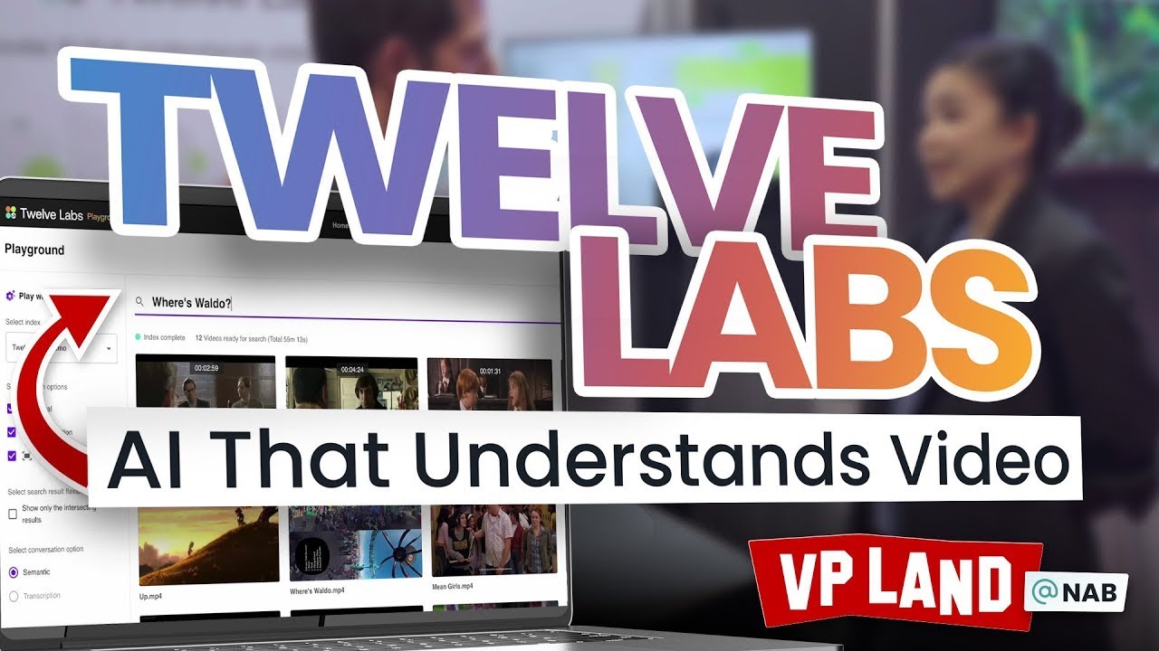 Twelve Labs: Building Multimodal Video Foundation Models for Better Understanding