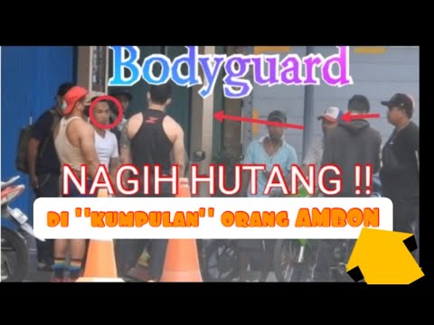 prank-jadi-bodyguard-nagih-hutang-di-kumpulan-orang-ambon-part-1