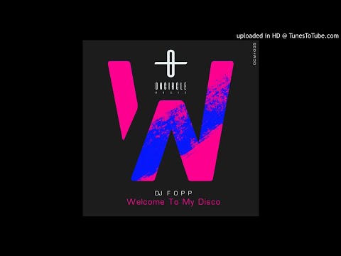 Dj Fopp - Welcome To My Disco (Original Mix) [OCM05]