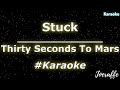 Thirty Seconds To Mars - Stuck (Karaoke)