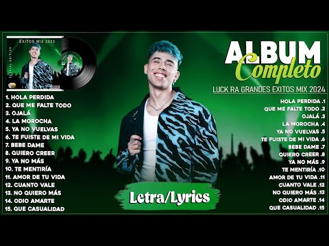 Luck Ra Tendencia 2024 - Luck Ra Lo Más Enganchado 2024 - Luck Ra Exitos Mix 2024 (Letra/Lyrics)