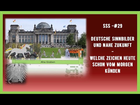 SSS-#29 - Deutsche Sinnbilder und nahe Zukunft - Welche Zeichen heute schon vom Morgen künden