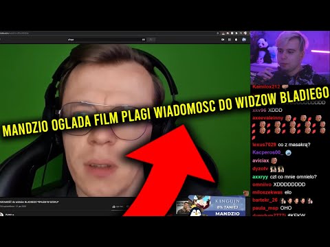 MANDZIO ogląda FILM PLAGI WIADOMOŚĆ do widzów BLADIIEGO