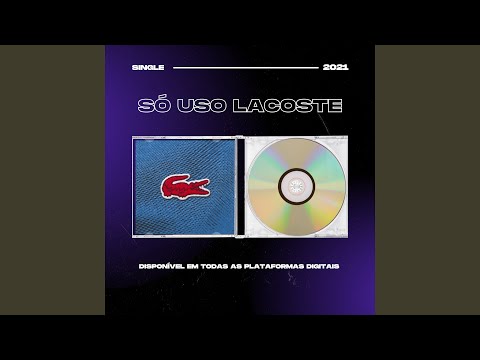 Só Uso Lacoste