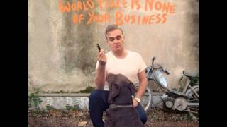 Morrissey - World Peace Is None of Your Business