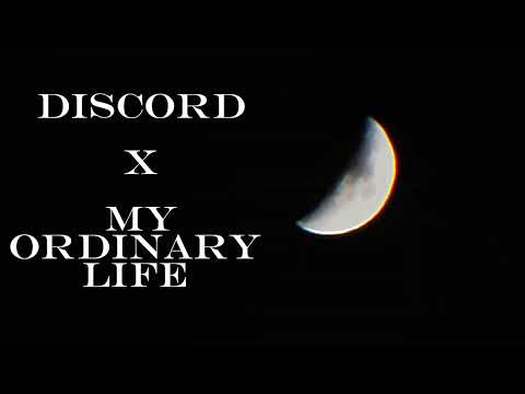 Discord x My ordinary life|slowed|1 hour