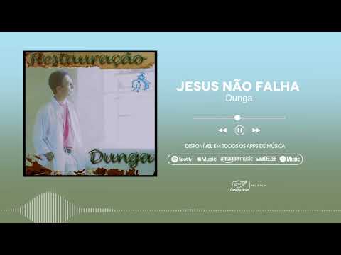 Jesus Nao Falha - Dunga