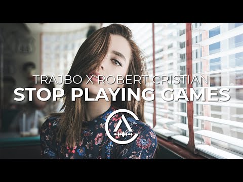 Trajbo x Robert Cristian - Stop Playing Games