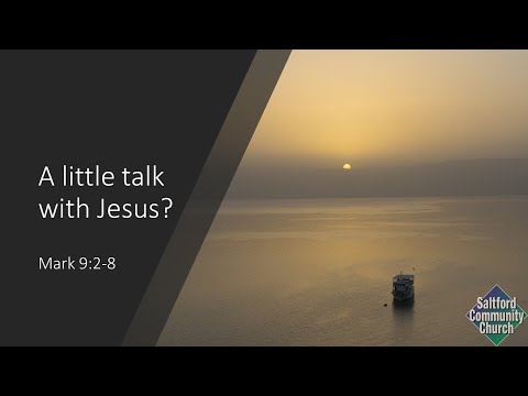 2021-08-15-AM - A Little Talk With Jesus