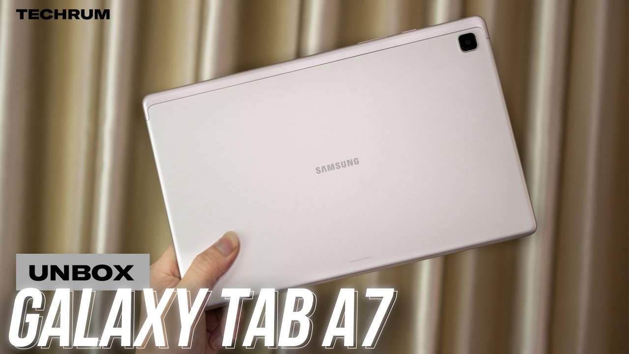 Mở hộp Galaxy Tab A7: Máy tính bảng Android với thiết kế đẹp, màn hình rộng và 4 loa âm thanh vòm