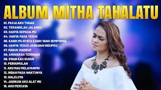 Download lagu Album Rohani Mitha Talahatu Terbaik 2023 - Lagu Rohani Kristen Terbaru 2023 Memberi Kelegaan mp3