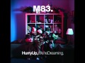 M83 - Soon, My Friend