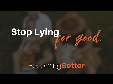 How to Stop Compulsively Lying | Becoming Better