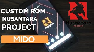 Cara instal custom Nusantara Project di Redmi Note 4X Snapdragon AKA MIDO