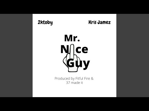 Mr. Nice Guy (feat. Kris Jamez)