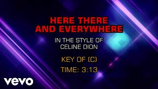 Céline Dion - Here There And Everywhere (Karaoke)