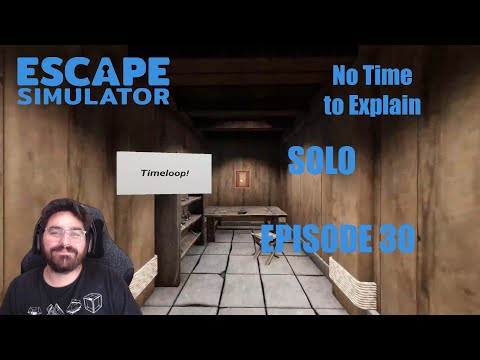 Escape Simulator Community Rooms Not Time to Explain Episode 30