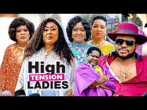 HIGH TENSION LADIES SEASON 1 (RECOMMENDED) UGEZU J. UGEZU 2021 Latest Nigerian Nollywood Movie 720p
