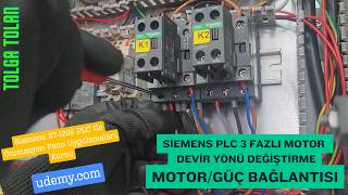 👍3 Fazlı Motorun Devir Yönü Değiştirilmesi Siemens PLC Motor/Güç Bağla