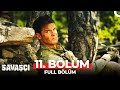 Savaşçı 11 Bölüm