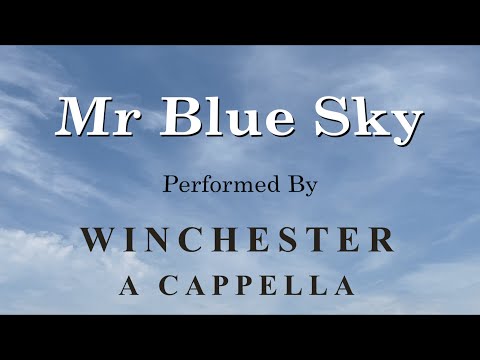 Mr Blue Sky | Winchester A Cappella