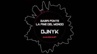 Gabri ponte- La fine del mondo (DJNYK Remix)