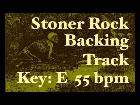 Stoner Rock Backing Track in E (55 Bpm)