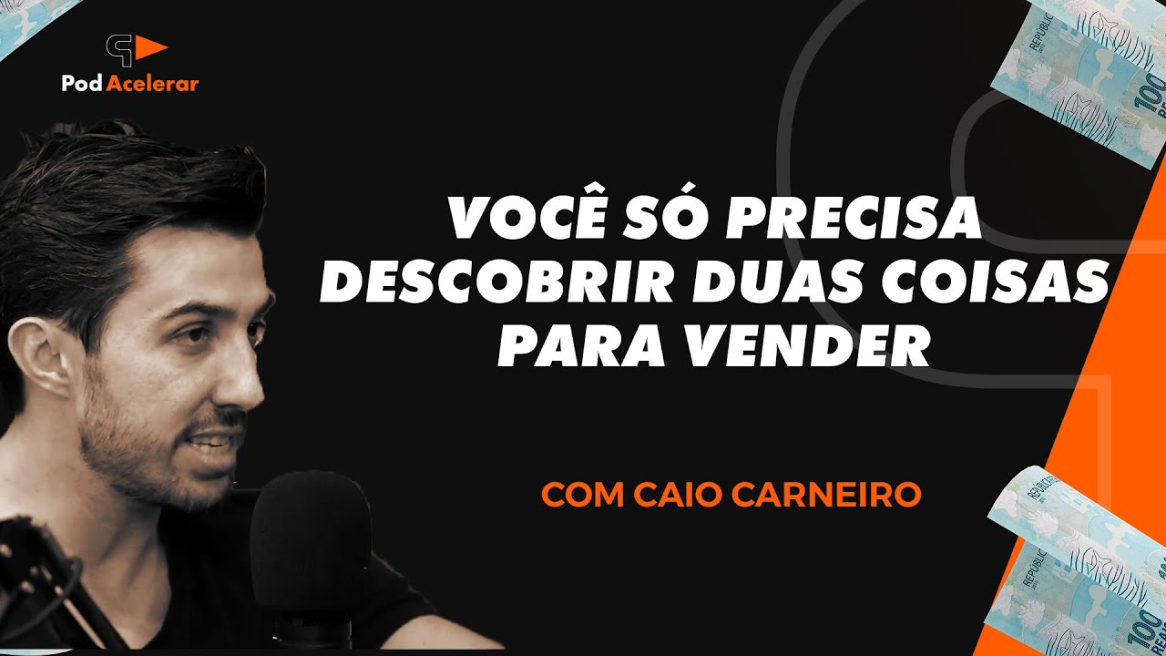 O segredo para vender qualquer coisa - com @caiocarneiro