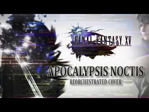 Final Fantasy XV OST - Apocalypsis Noctis - REcreated