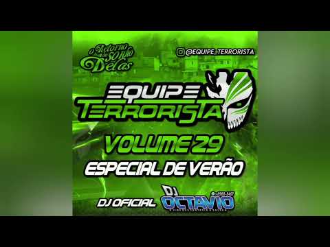 EQUIPE TERRORISTA (VOLUME 29) - DJ OCTAVIO RS