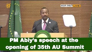 PM Abiy’s speech at the opening of the 35th AU Summit