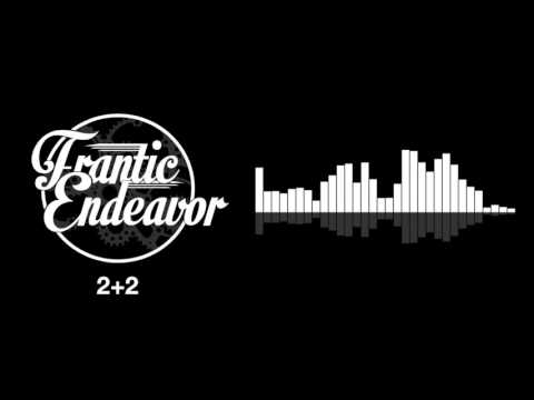 Frantic Endeavor - 2+2