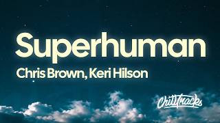 Chris Brown - Superhuman (Lyrics) ft. Keri Hilson