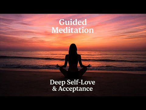 Guided Meditation for Deep Self-Love & Acceptance: Open Your Heart to Joy