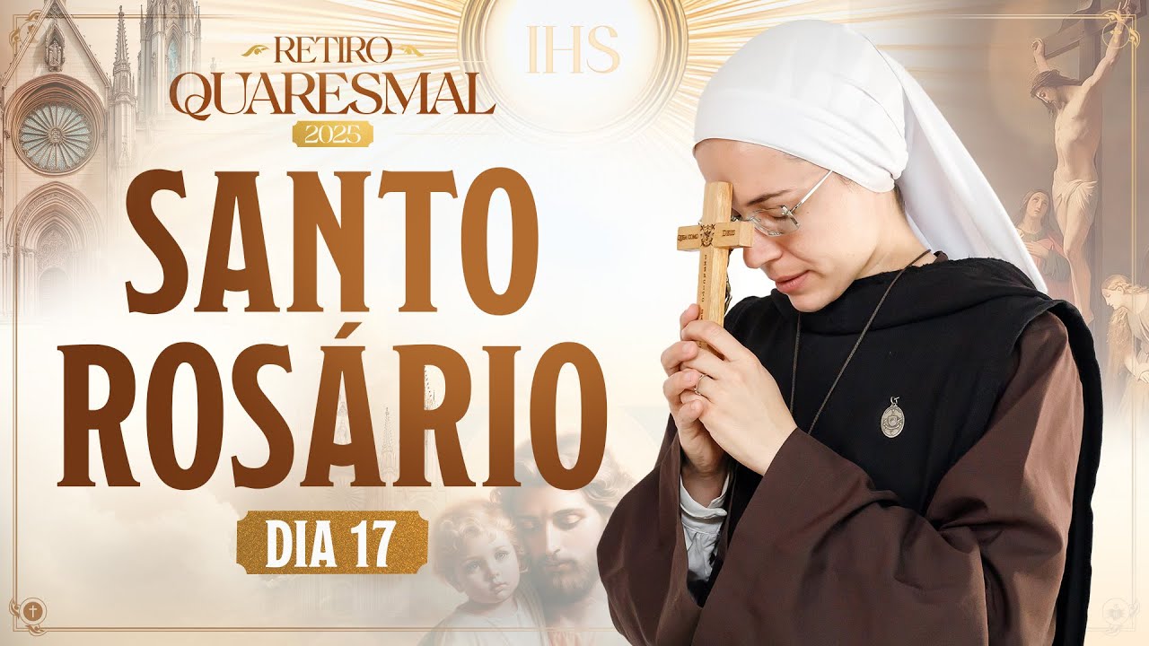 Santo Rosário | Madrugada 3:45h | QUARESMA 2025 | 17º DIA - 24/03