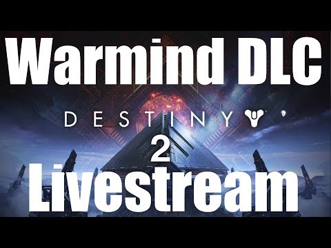 Destiny 2 Warmind DLC Livestream Full Campaign Playthrough Come Join In