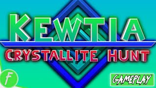 Kewtia Crystallite Hunt Gameplay HD (PC) | NO COMMENTARY