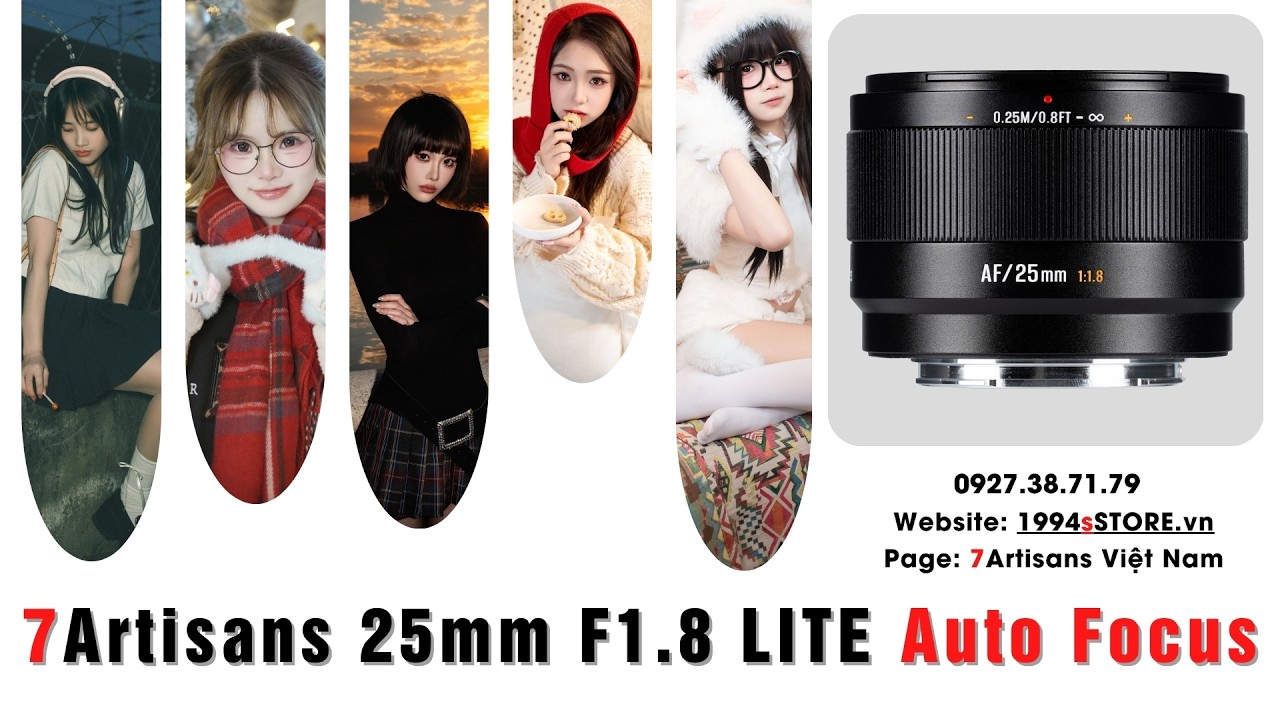 Video 7Artisans 25mm F1.8 Lite AF – Lens góc rộng đa dụng