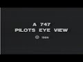 A 747 Pilots Eye View 1986