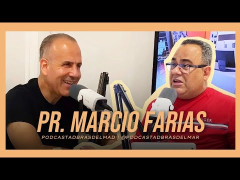 PODCAST DA FAMÍLIA COM PASTOR MARCIO FARIAS