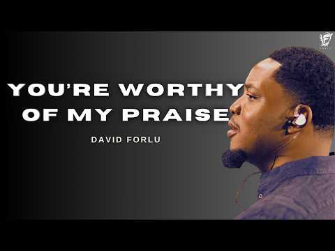 David Forlu - You're Worthy of My Praise / As The Deer (Intimate Soaking Worship)